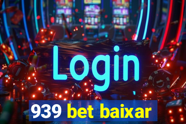 939 bet baixar